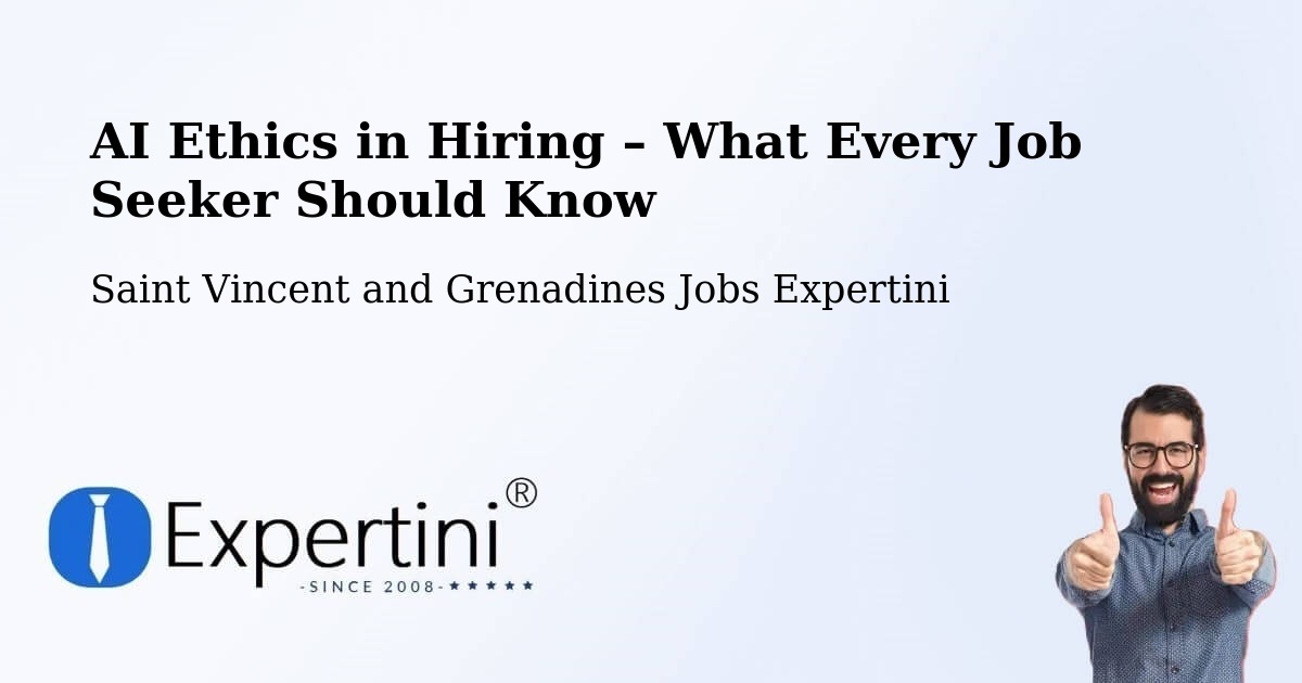 AI Ethics in Recruitment & Hiring – Layou - Layou, Saint Vincent and Grenadines Jobs Expertini