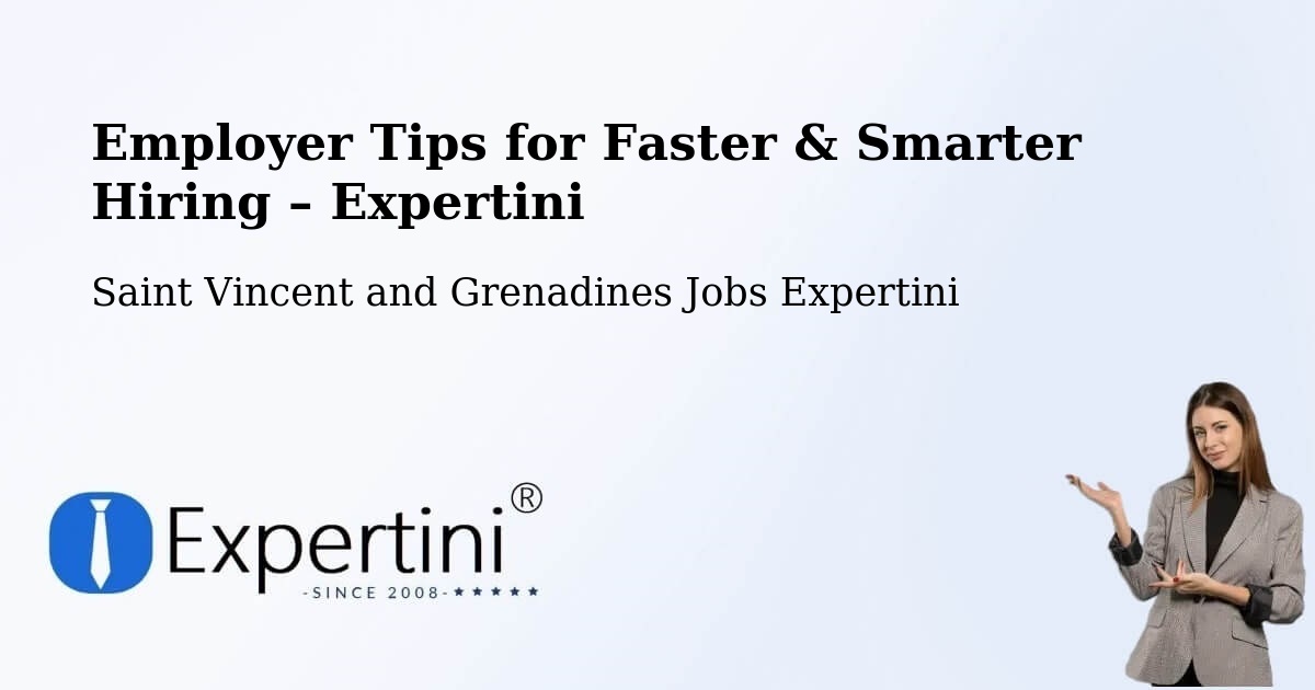 Employer Tips for Hiring & Recruitment – Layou - Layou, Saint Vincent and Grenadines Jobs Expertini