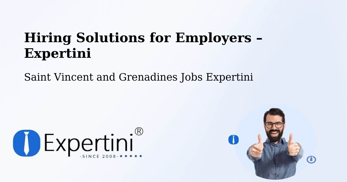 Hiring Solutions for Employers in Layou - Layou, Saint Vincent and Grenadines Jobs Expertini