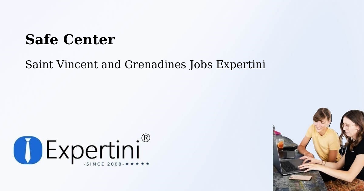 Safety Center – Layou - Saint Vincent and Grenadines Jobs Expertini